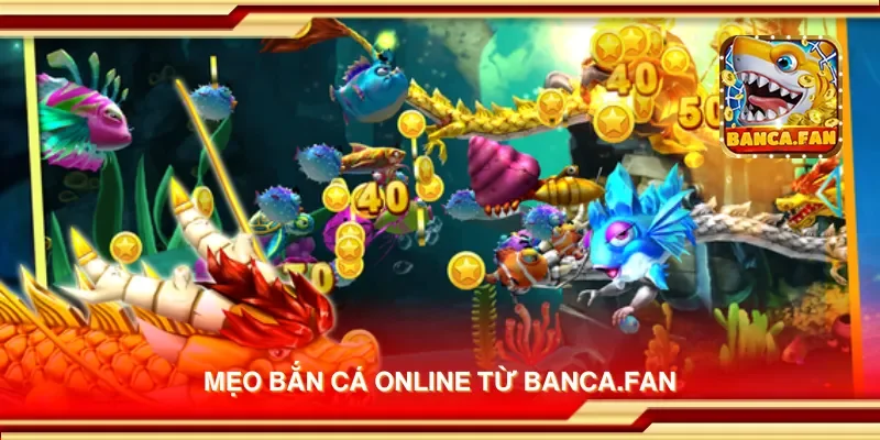Mẹo bắn cá online từ visuart.tv
